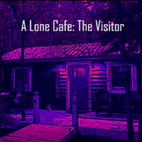 The Visitor: A Lone Cafe Prequel